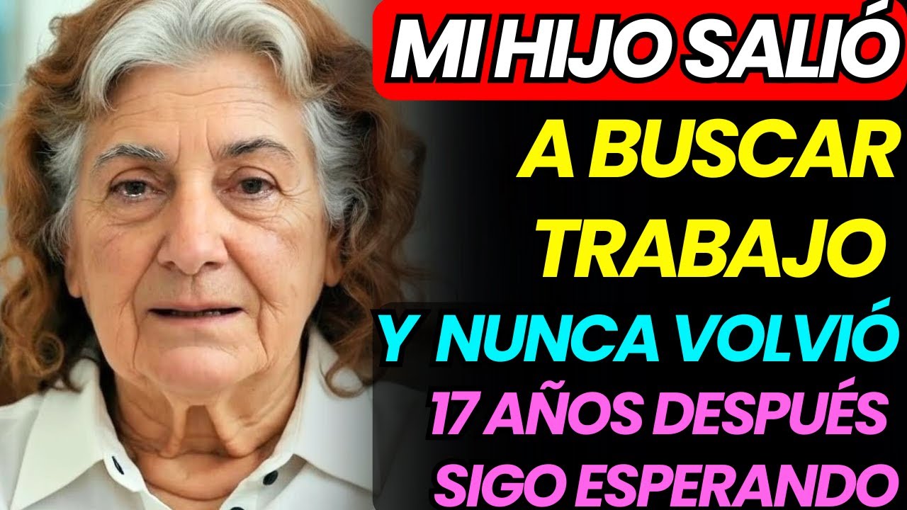 Mi Hijo Desapareció a Los 19 Años y Llevo 17 Buscándolo Sin Rendirme