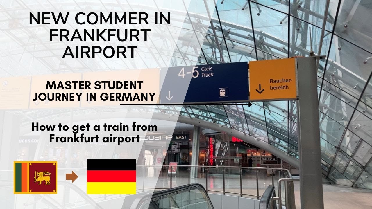 SRI LANKA TO GERMANY/ FIRST-TIMERS IN GERMANY / FRANKFURT AIRPORT TO RAILWAY STATION
