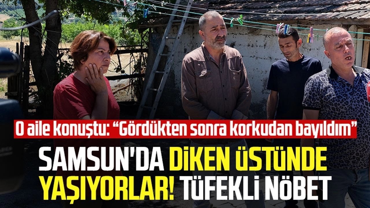 Samsun'da Şeyhulaş Mahallesi'nde 'yeraltı canavarı' alarmı! Tirkayi ailesi tüfekle nöbet tutuyor