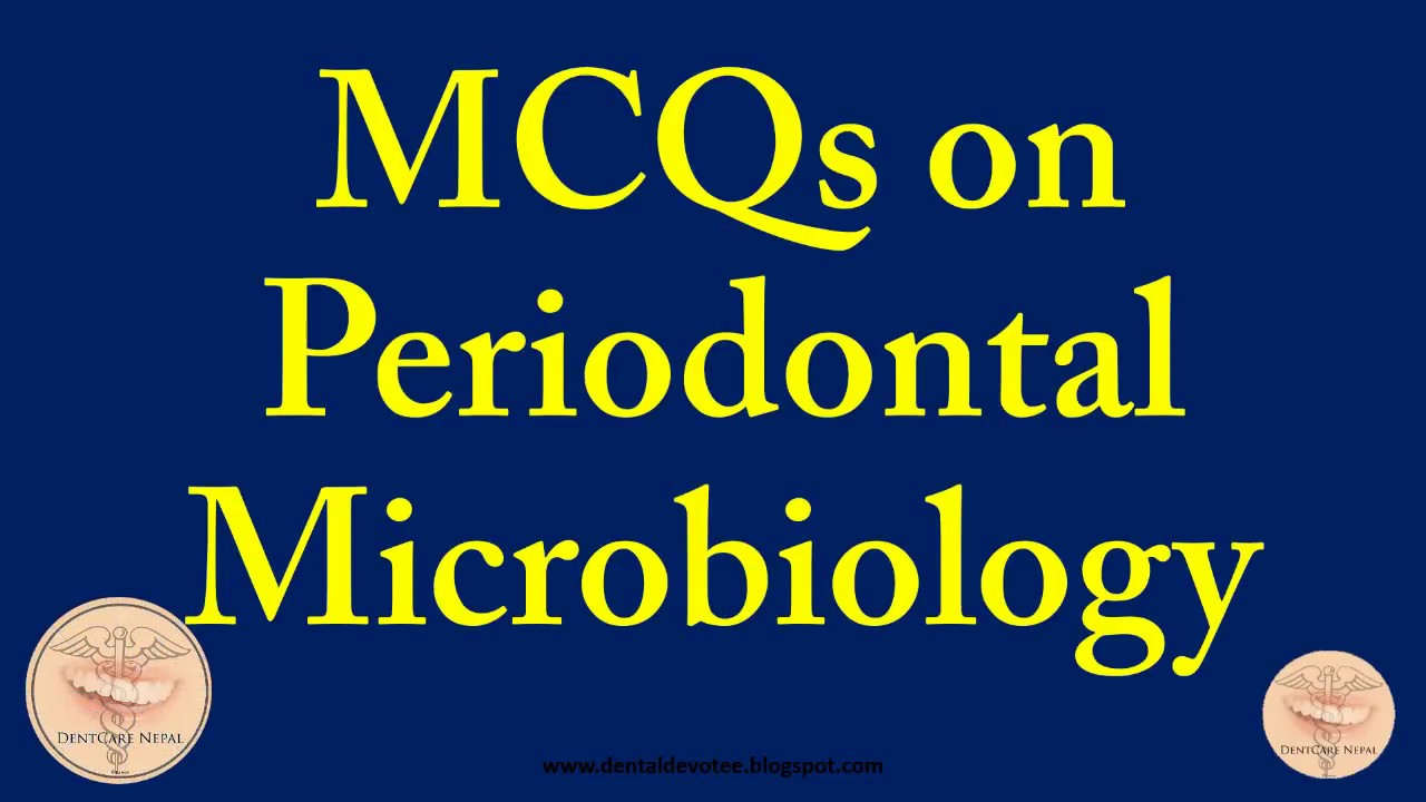 MCQs in Periodontology - Periodontal Microbiology