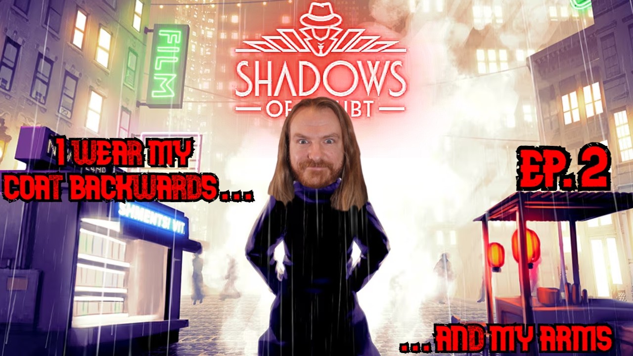 Solving A Case The Most Insane Way!... Eventually!| Shadows of Doubt
