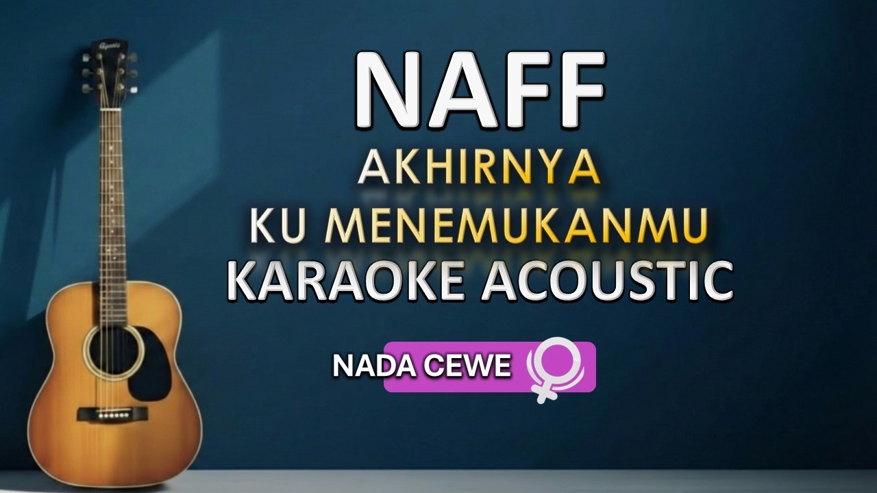 Akhirnya Ku Menemukanmu Karaoke Acoustic Female Key - Naff / Tami Aulia | Jhacoustic