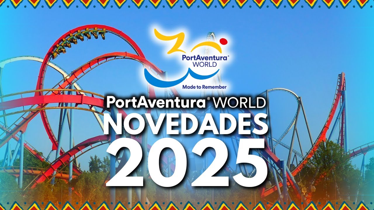 NOVEDADES 2025 PORTAVENTURA WORLD [4K] 30 Aniversario PortAventura