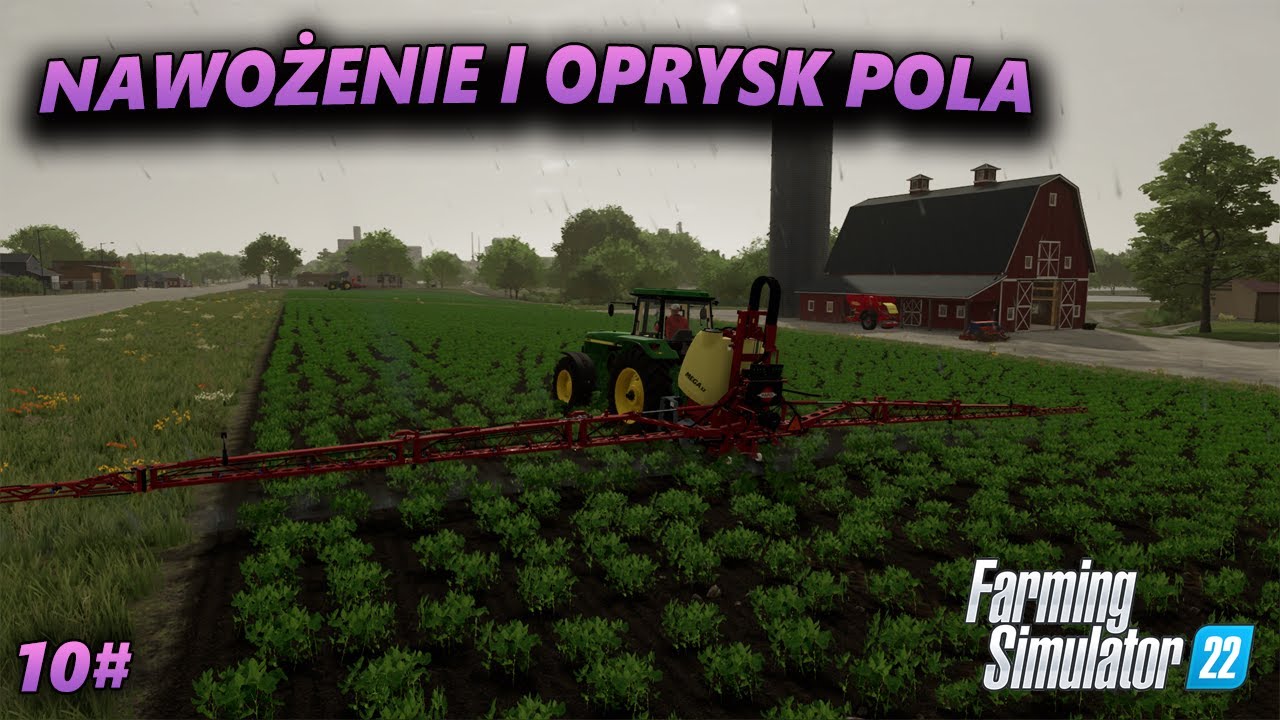 NAWOŻENIE I OPRYSK POLA - Farming Simulator 22 | 10#