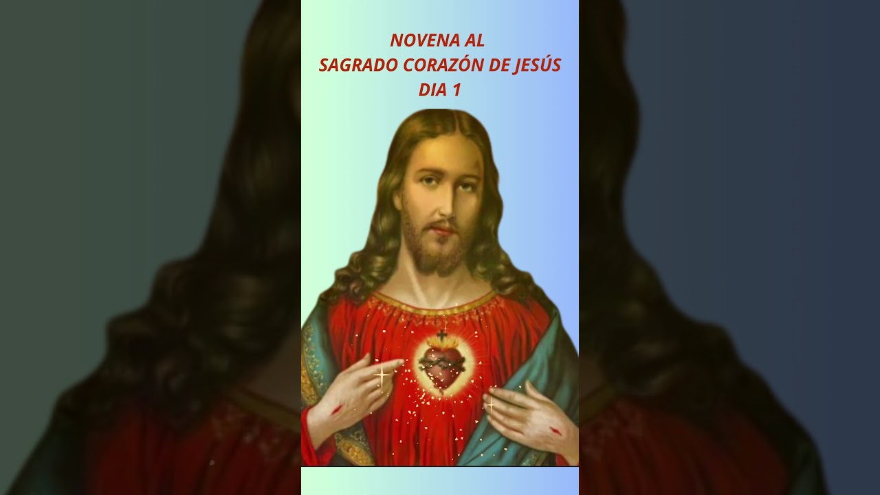 🙏🏻DIA 1 NOVENA AL SAGRADO CORAZ&Oacute;N DE JES&Uacute;S❤