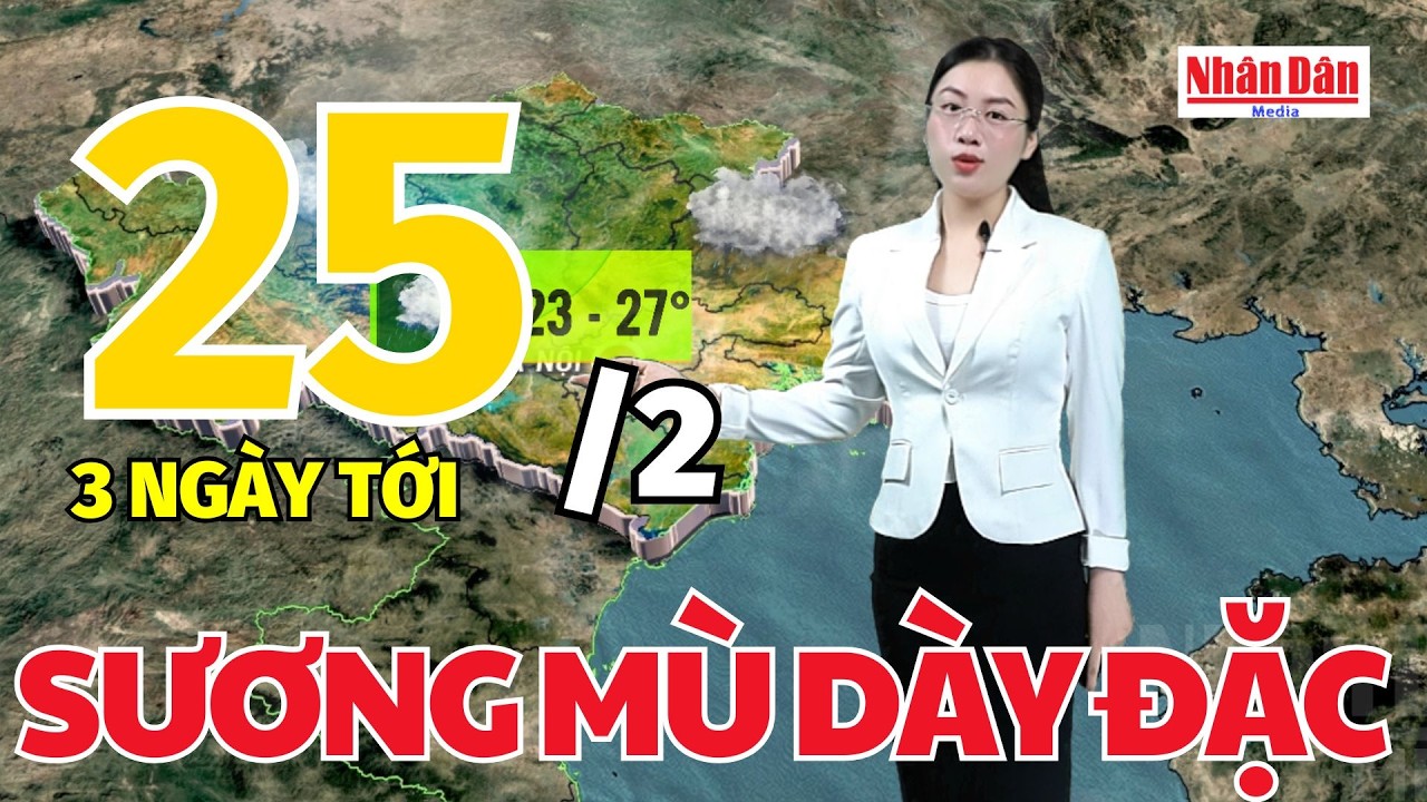 Dự báo thời tiết mới nhất hôm nay ngày 25/2 | Dự báo thời gian 3 ngày tới | Báo Nhân Dân