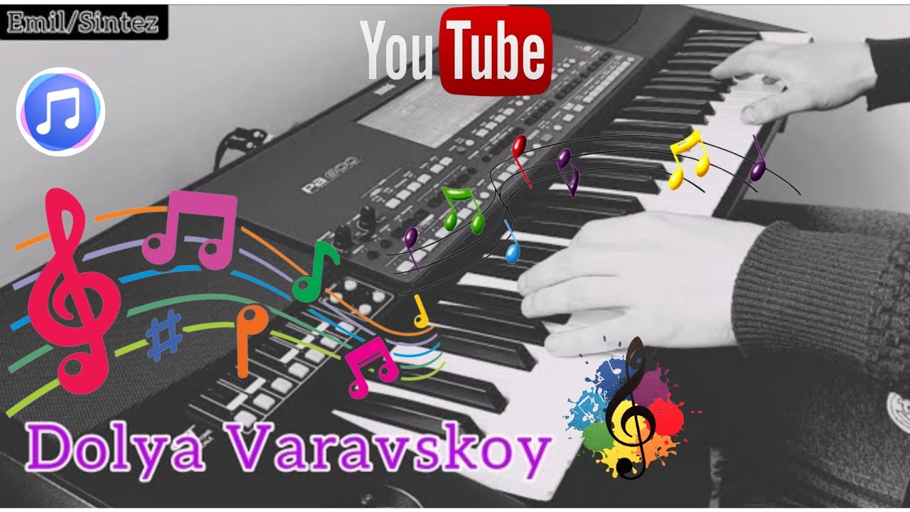 Dolya Varavskoy - 2023 (Emil Sintezator Yenilikler) Korg Pa600 QT Offical Video