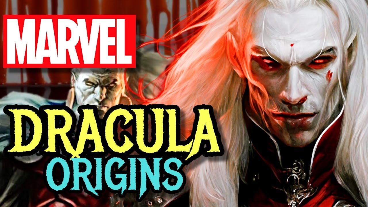 Marvel's Dracula Origins - One Of Primary Antagonists Of Marvel Universe, The Lord Of Vampires!