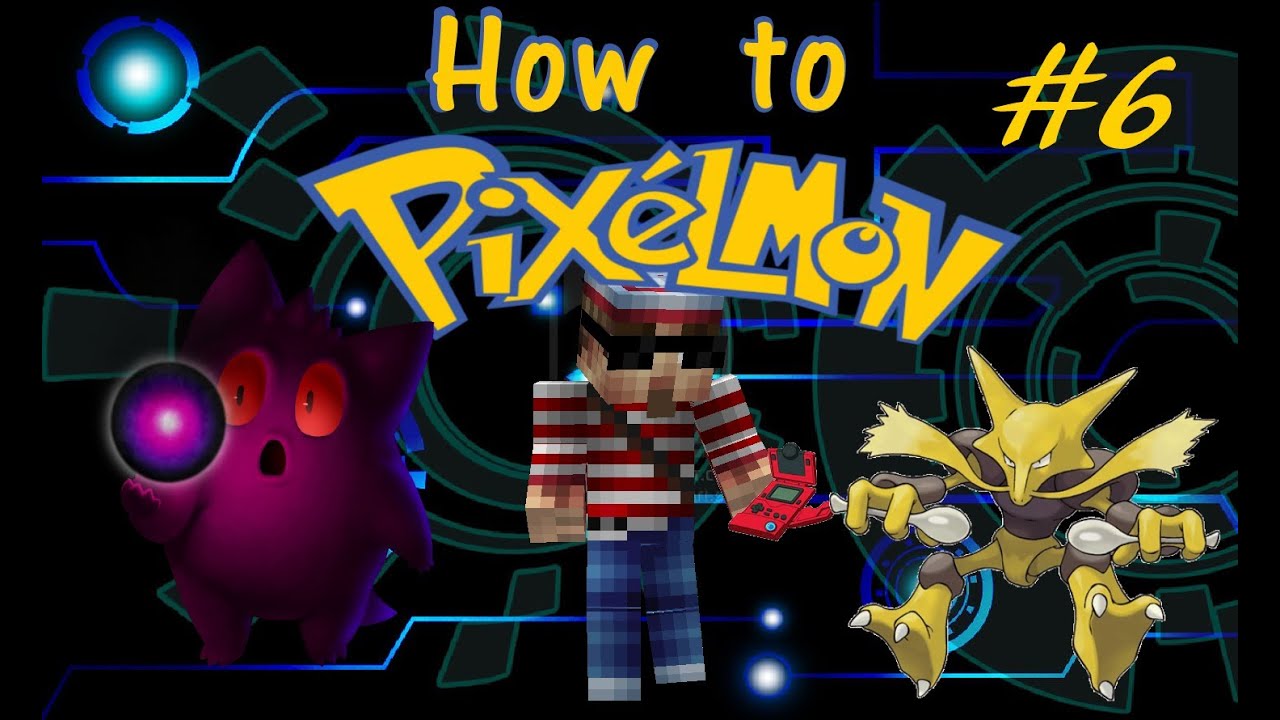 Gengar and Alakazam (How to Pixelmon 3.0)