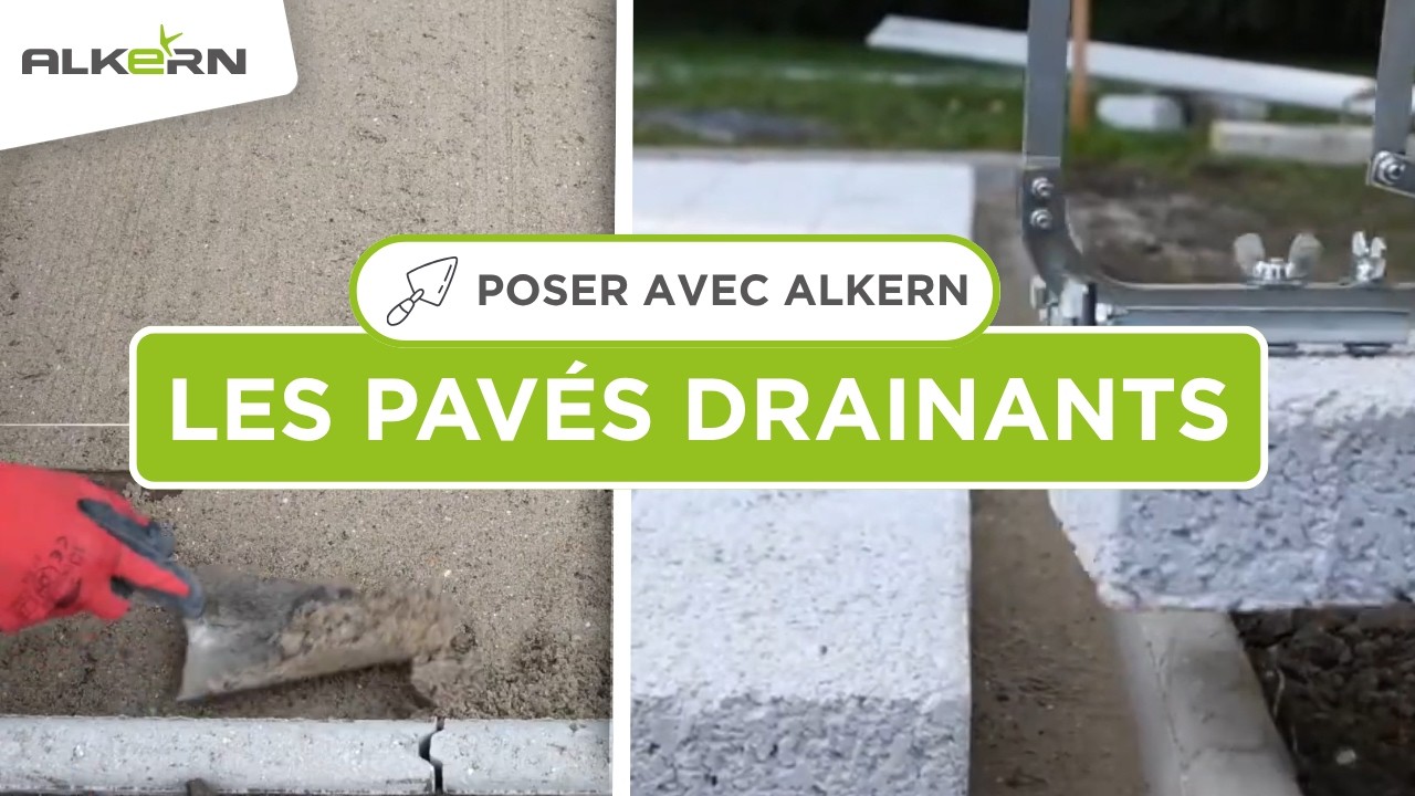 Tuto Alkern n°5 : Comment réussir la pose de pavés drainants ?