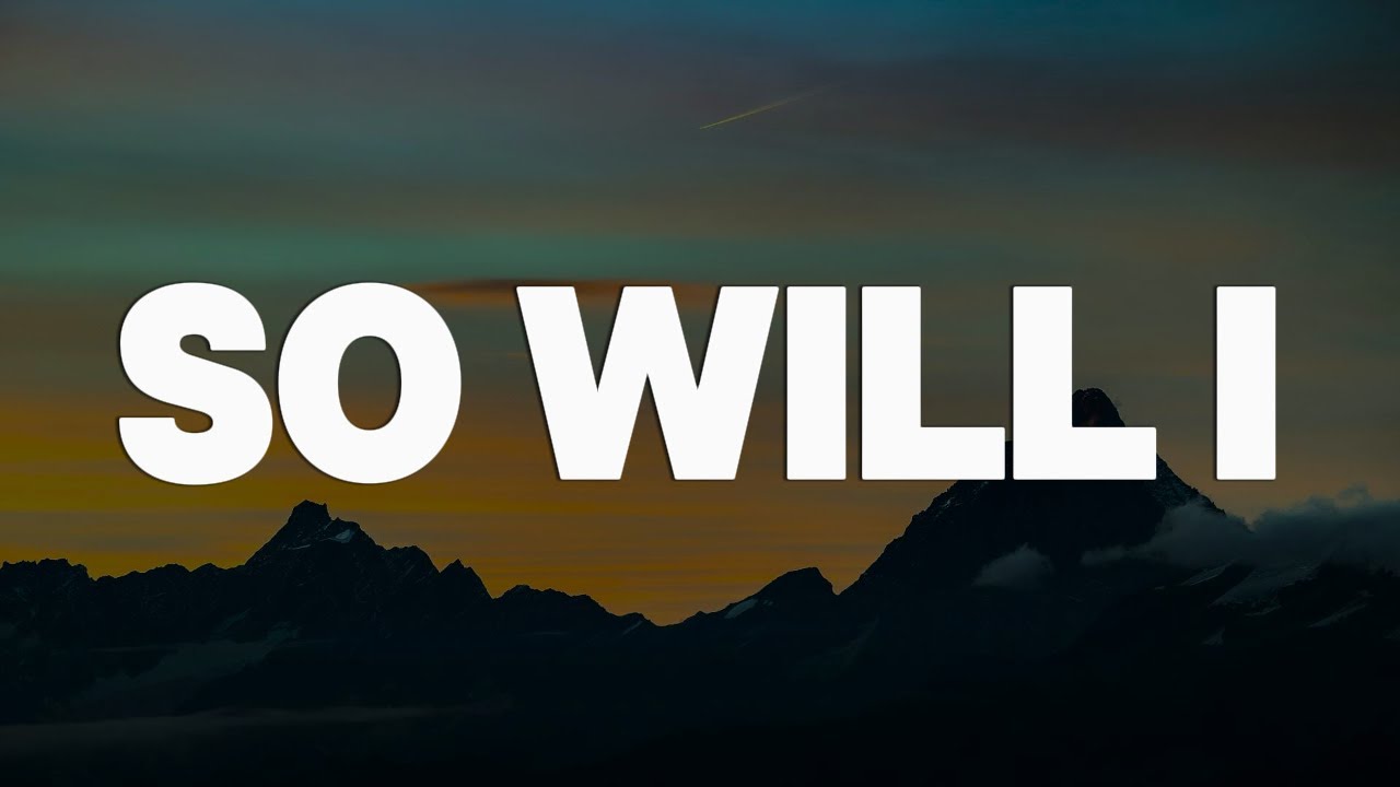 Hillsong United - So Will I (100 Billion X) || [Mix lyrics] - Hillsong Worship, Gerald, Brandon Lake