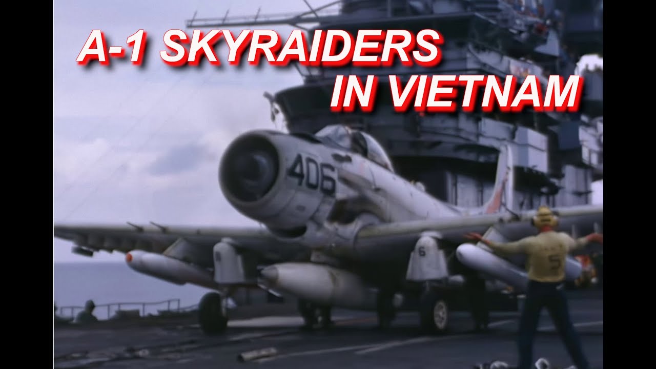 Douglas A-1 Skyraider Operations in the Vietnam War - Original Color Footage