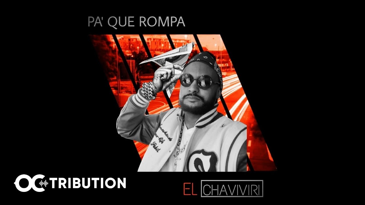El Chaviviri - Pa Que Rompa (Audio)