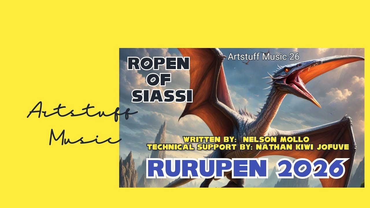 ROPEN OF SIASSI-2026■VIDEO■(RURUPEN SONG BY NELSON MOLL■ SUPPORT OF NATHAN KIWI JOFUVE)