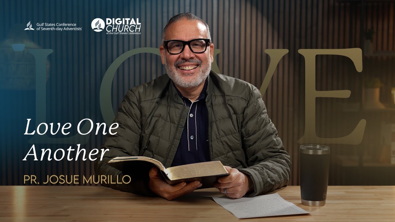 Love One Another - Pr. Josue Murillo