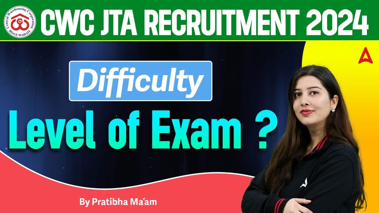 CWC JTA Recruitment 2024 | Exam Difficulty Level Explained | Must-Watch Tips by Pratibha Ma&rsquo;am