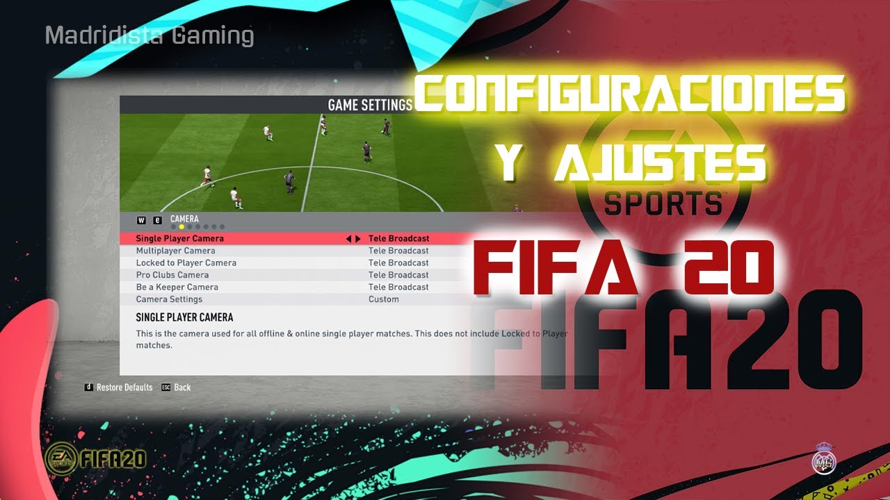 CONFIGURACIONES FIFA 20: c&aacute;maras, sliders para Ultimate, reglas y m&aacute;s
