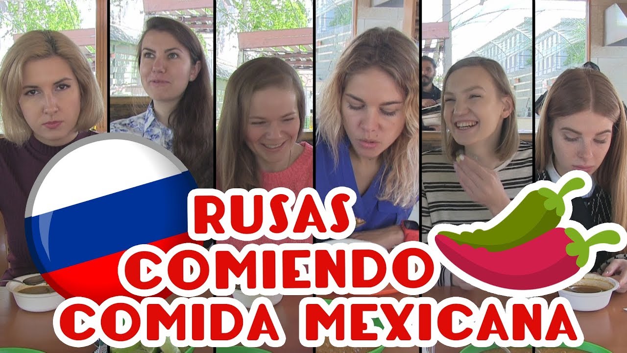 Rusas comiendo comida mexicana. Русские девушки едят мексиканскую еду.