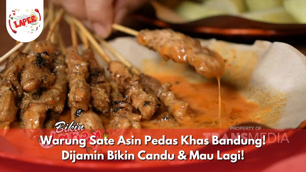 Warung Sate Asin Pedas Khas Bandung! Dijamin Bikin Candu & Mau Lagi! - BIKIN LAPER (23/12/24) P2