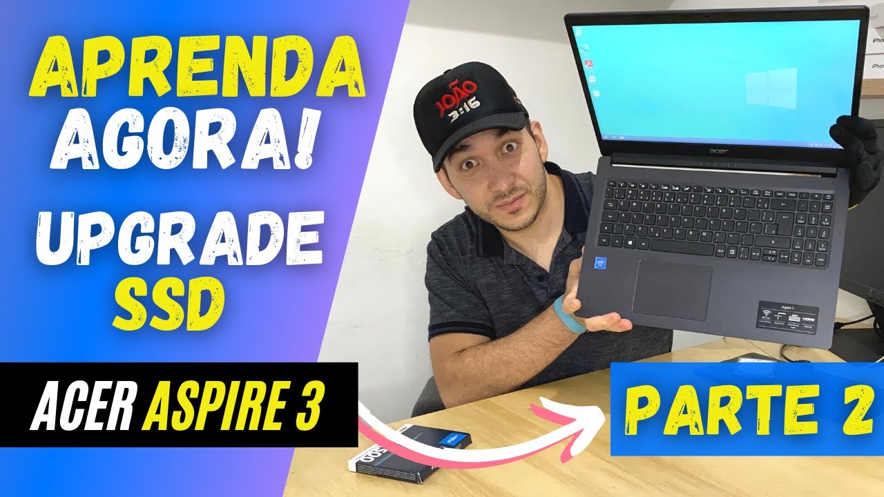 Aprenda como trocar HD do Notebook Acer Aspire 3 A315 e fazer Upgrade SSD Crucial BX500 ( PARTE 02 )