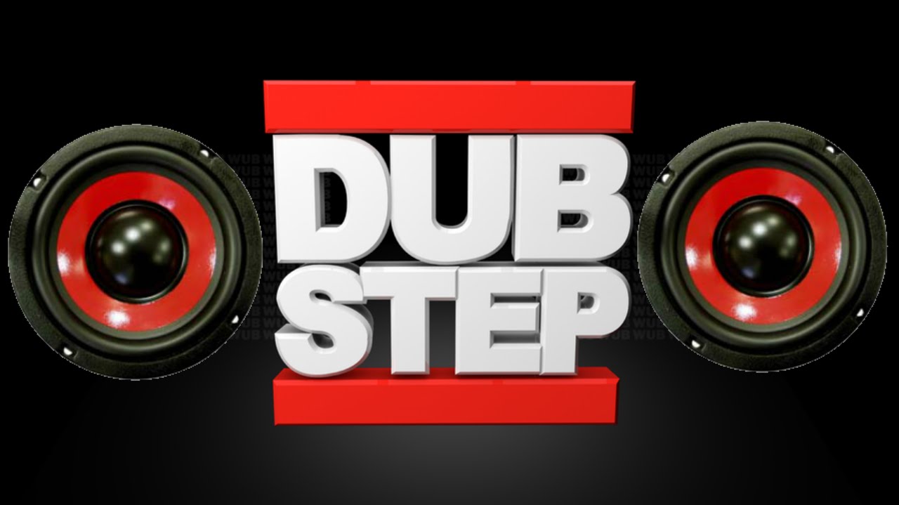 You love me dubstep.