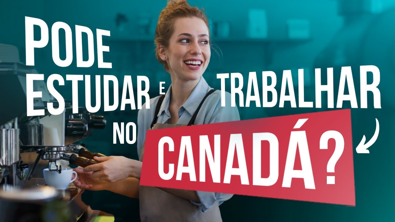 Estudar e Trabalhar no Canad&aacute; pode?