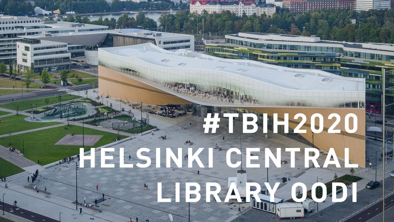 TBIH2020: Helsinki Central Library Oodi