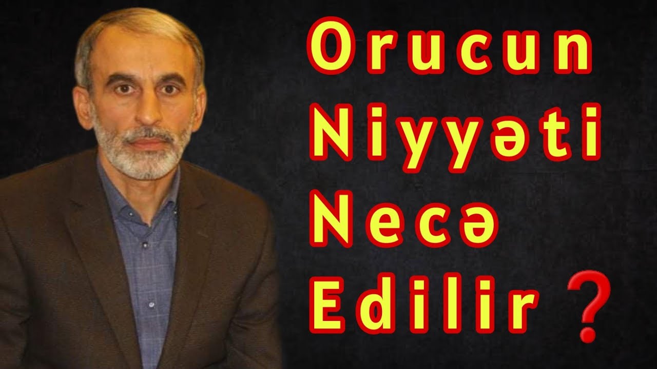 Orucun niyyəti necə edilir❓️ - Haci Əhliman
