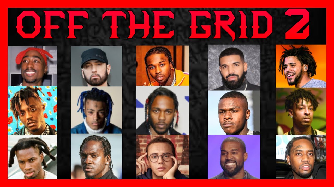 OFF THE GRID -Eminem,2Pac,Pop Smoke,Juice,XXX,Drake,Kendrick,Cole,DaBaby,21,Denzel,Logic,Kanye,Fivio