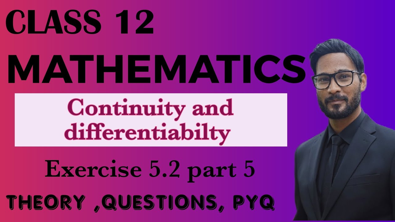  MATHEMATICS CLASS 12 -Continuity and diffrentiability - 