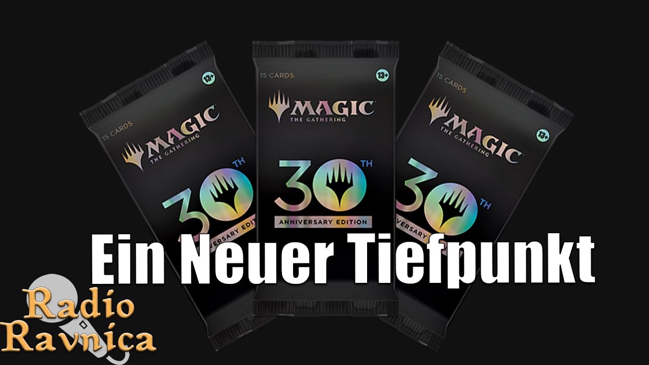 Ein Neuer Tiefpunkt für Magic The Gathering | Magic 30th Anniversary Edition | Radio Ravnica