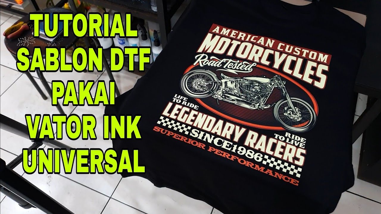 Tutorial DTF Pakai VATOR INK Universal DTG DTF