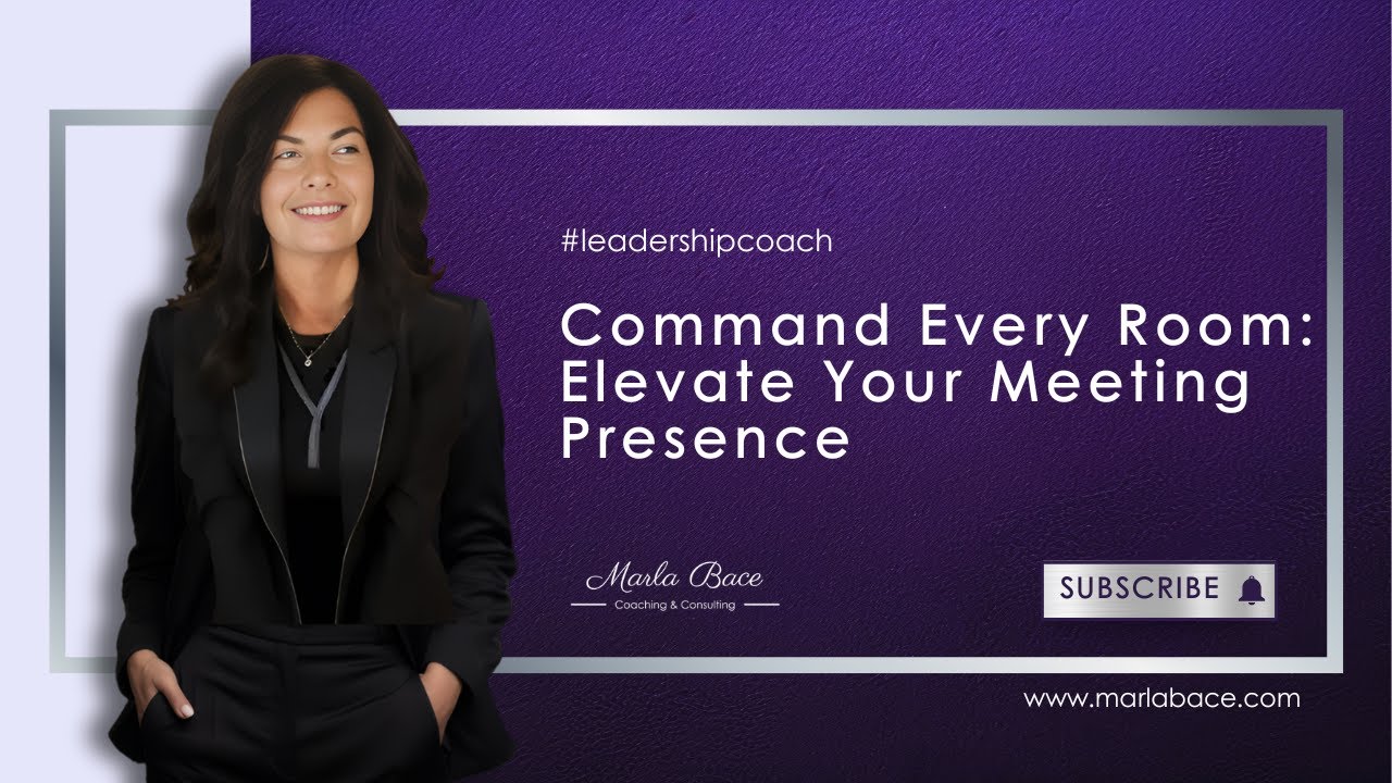 How to Amplify Your Meeting Presence and Influence | Marla Bace