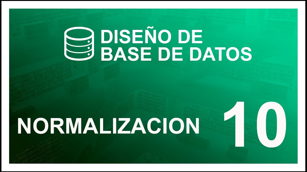 CURSO de DISEÑO de BASE DE DATOS #10 📚 NORMALIZACION