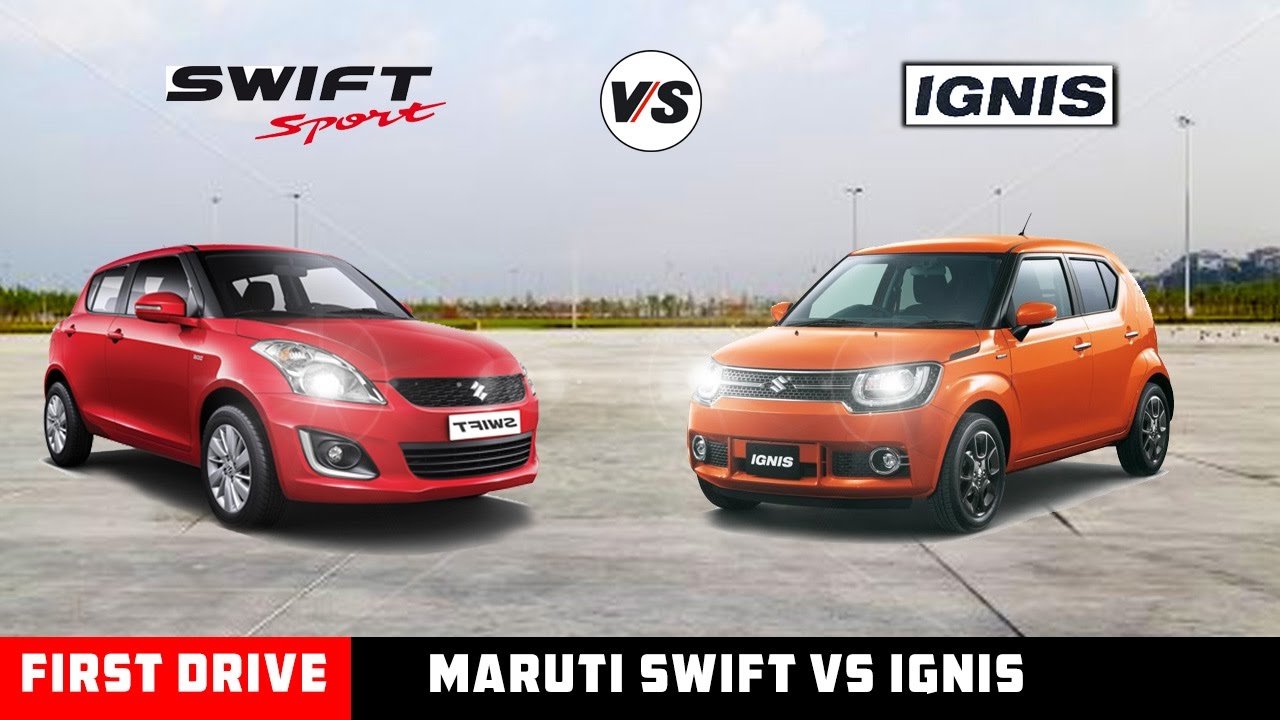 Maruti Ignis Vs Maruti Swift &ndash; Comparison |First Drive|