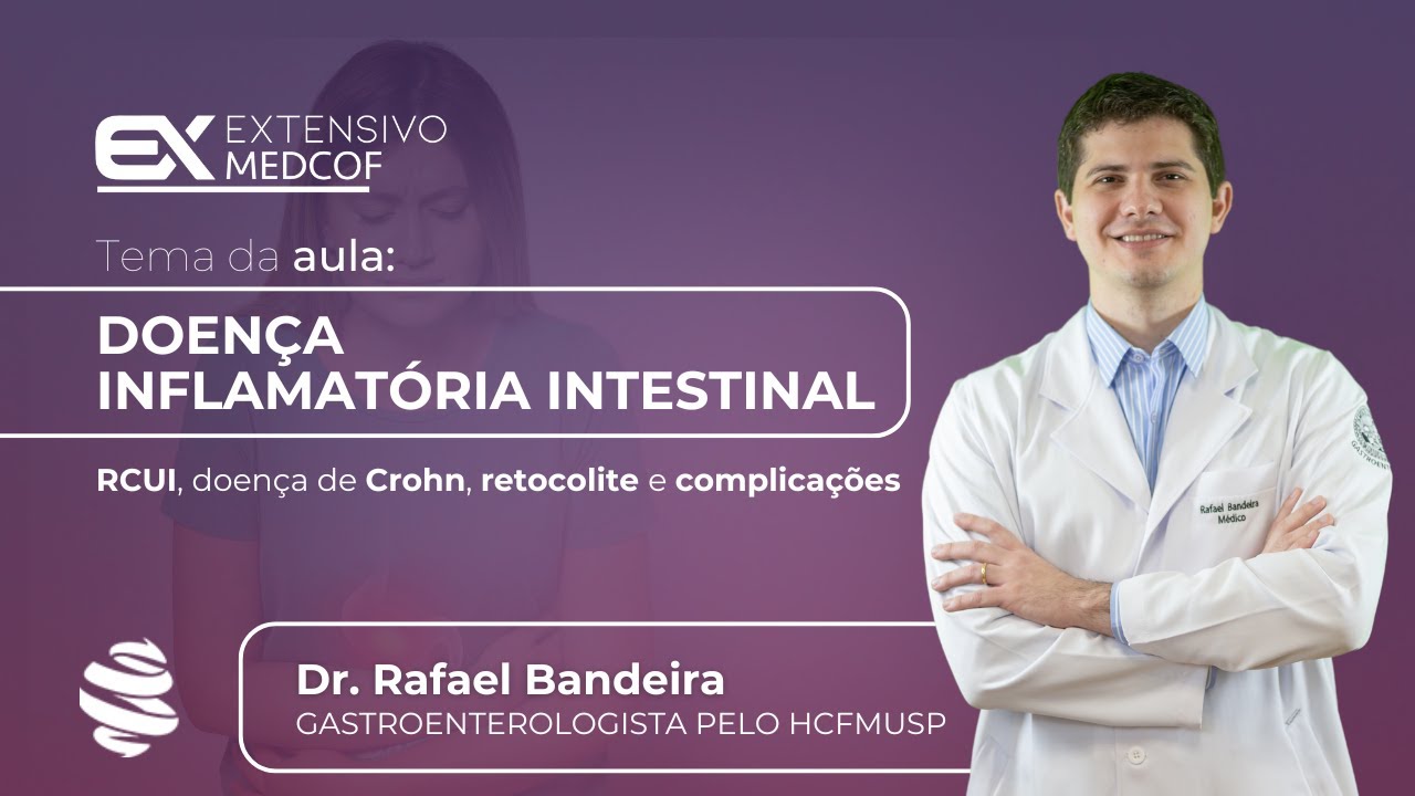 Tudo o que você precisa saber sobre Doença Inflamatória Intestinal. Com Dr. Rafael Bandeira