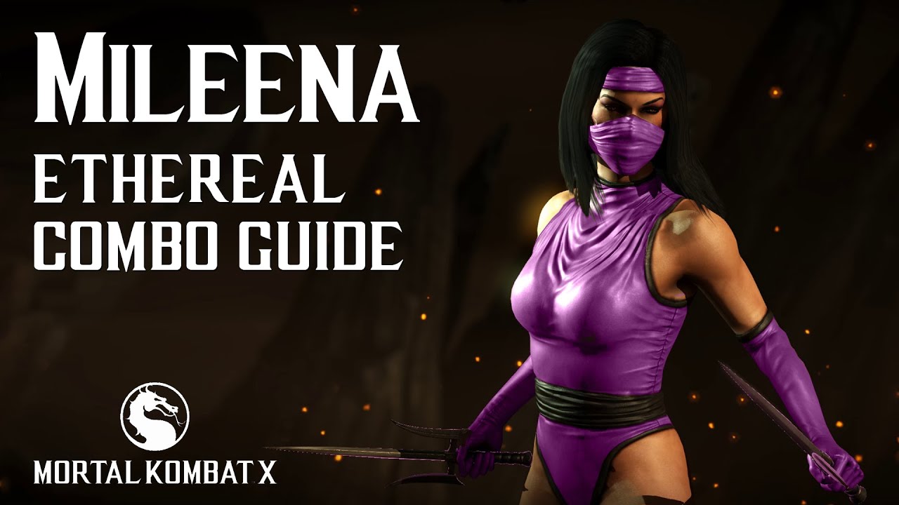 Mortal Kombat X: MILEENA (Ethereal) Combo Guide