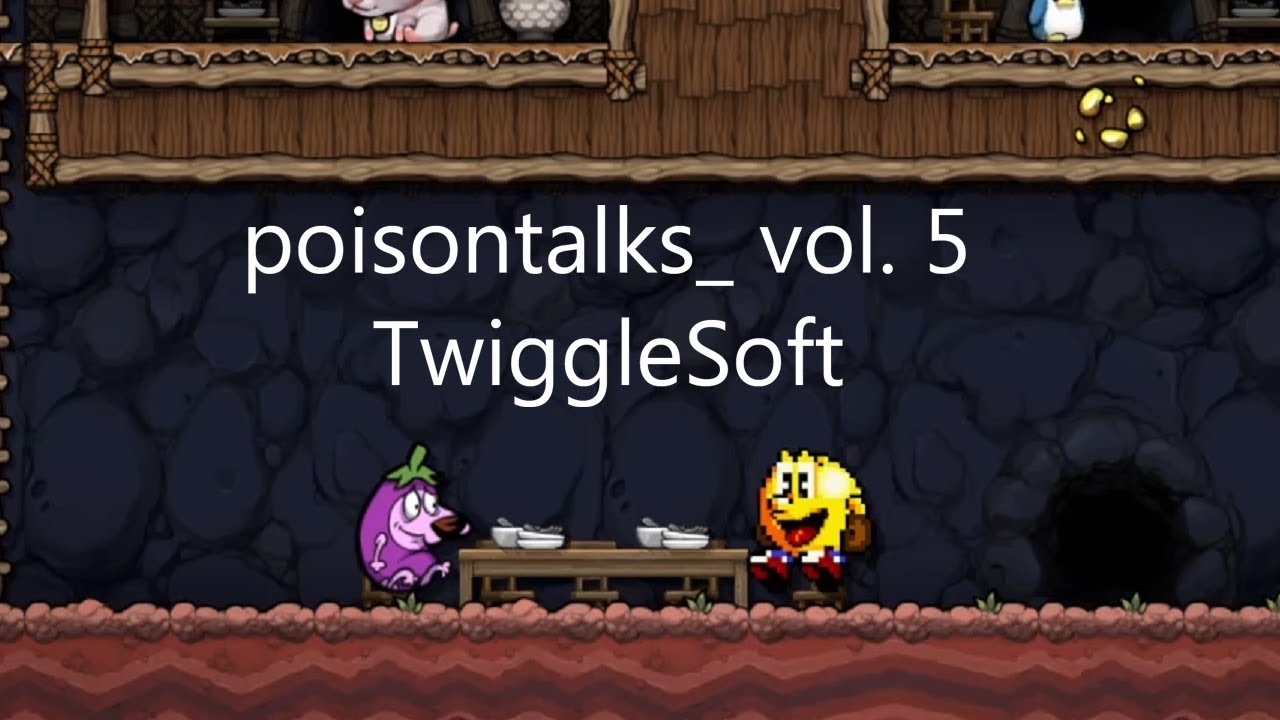 poisontalks_ Vol. 5 - TwiggleSoft