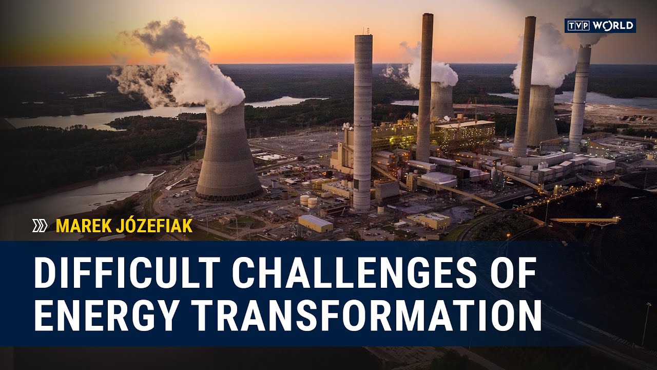 Difficult challenges of energy transformation | Marek Józefiak