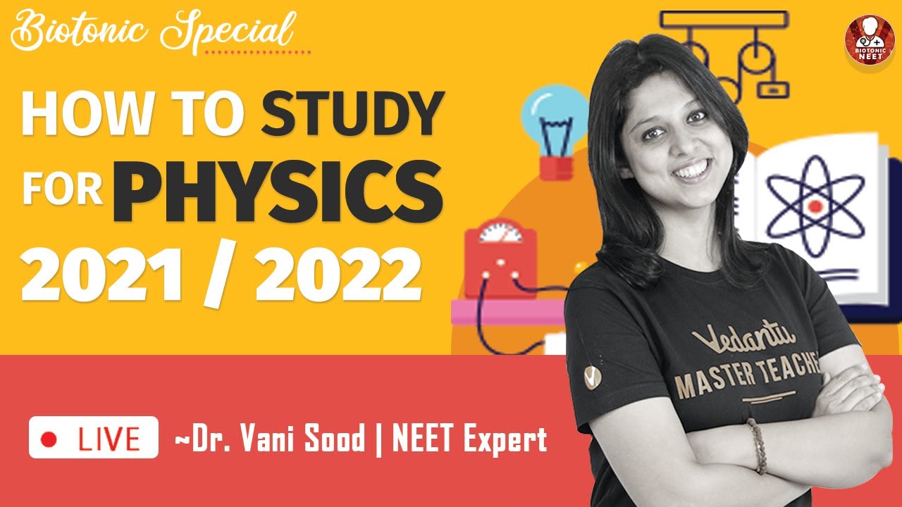 How to Study Physics For NEET 2021/2022 | Dr. Vani Sood | Vedantu Biotonic For NEET