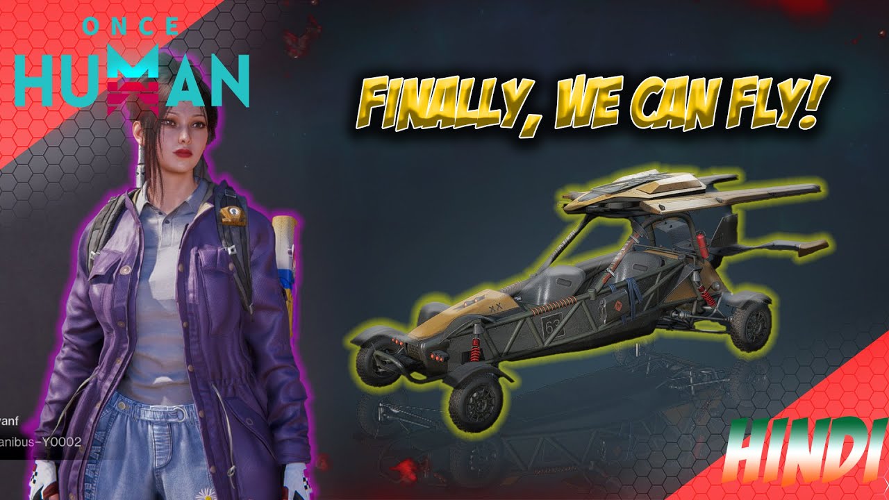 🚁New Flying Vehicle in Once Human! | Full Showcase & How to Unlock (Hindi) #oncehuman#oncehumanhindi