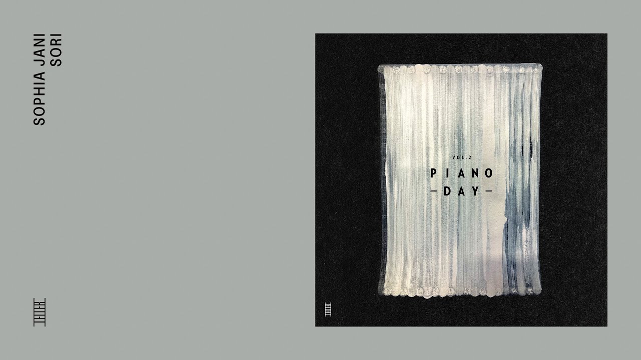 Piano Day Vol. 2: Sophia Jani - Sori (Official Audio)