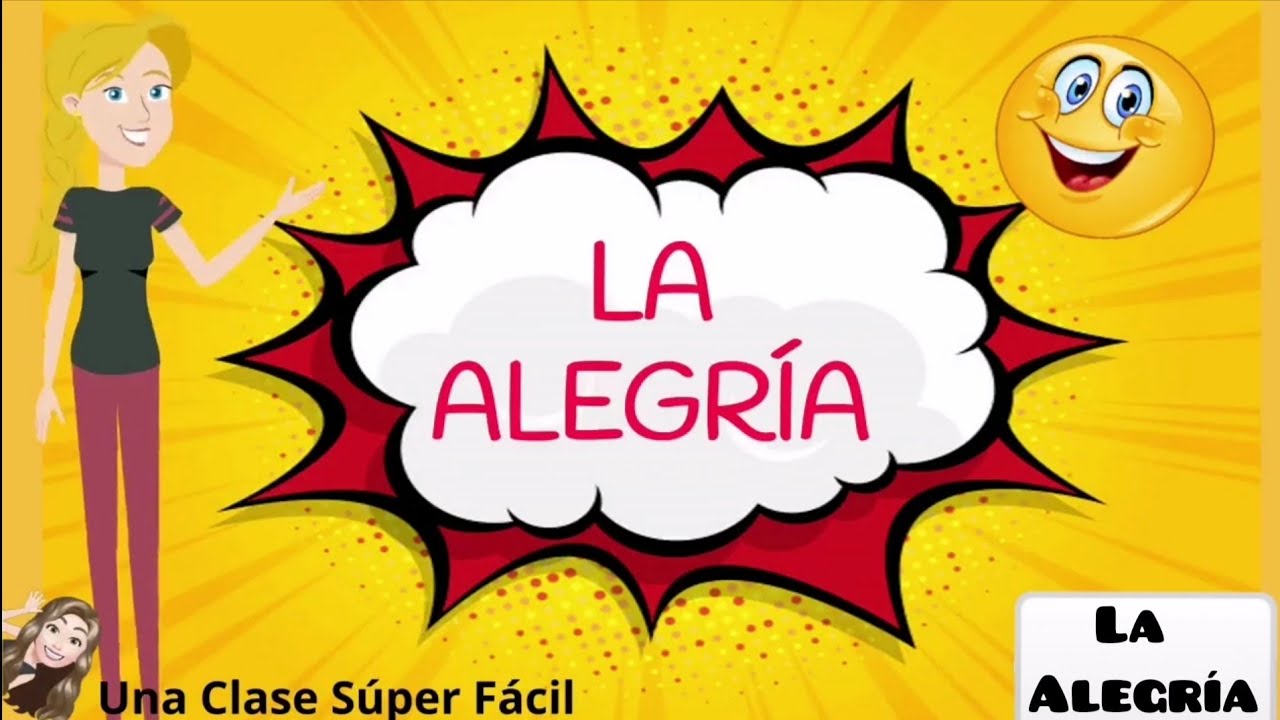 ¿Qué es la Alegría?. Una emoción.