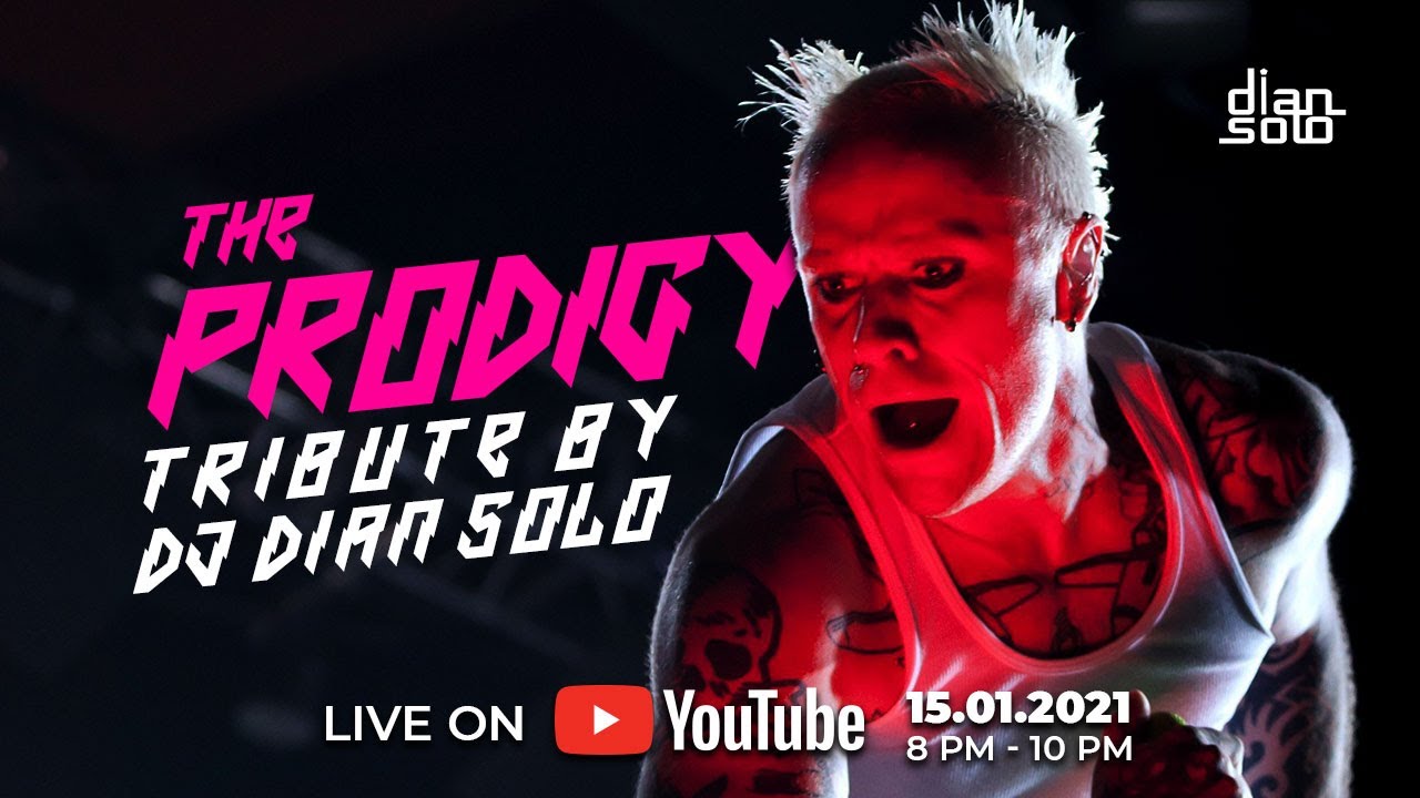 The Prodigy - Tribute by DJ DIan Solo (15.01.2021)