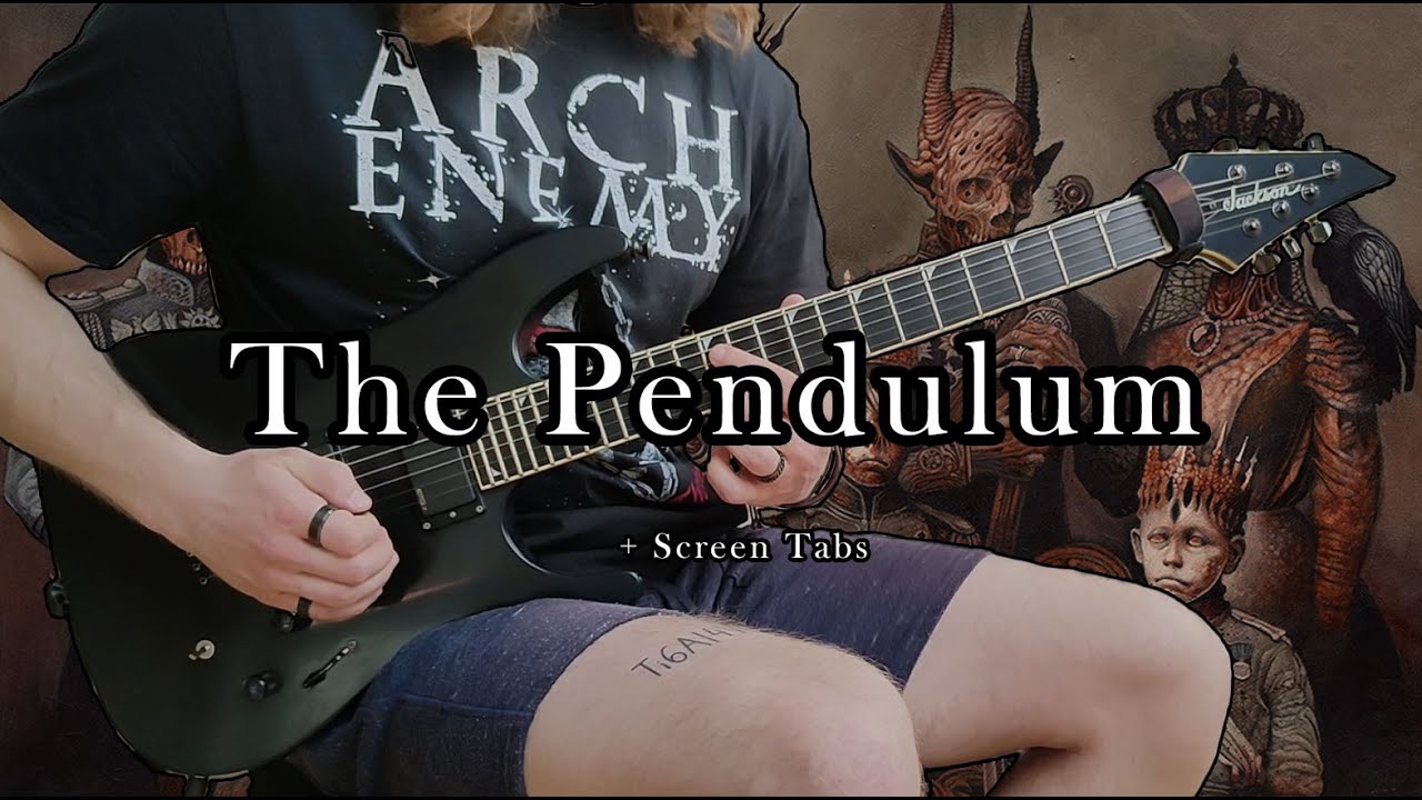 Arch Enemy - The Pendulum (Cover) | + Screen Tabs