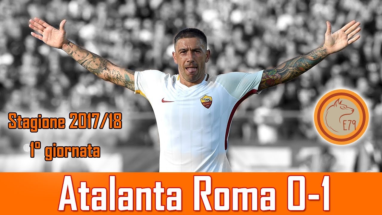 Atalanta Roma 0-1 | Stagione 2017/18
