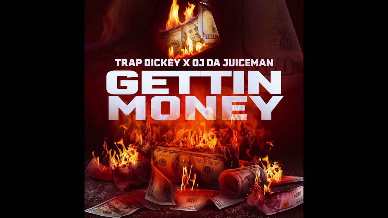 Trap Dickey - Gettin Money feat. OJ da Juice Man (Official Audio)