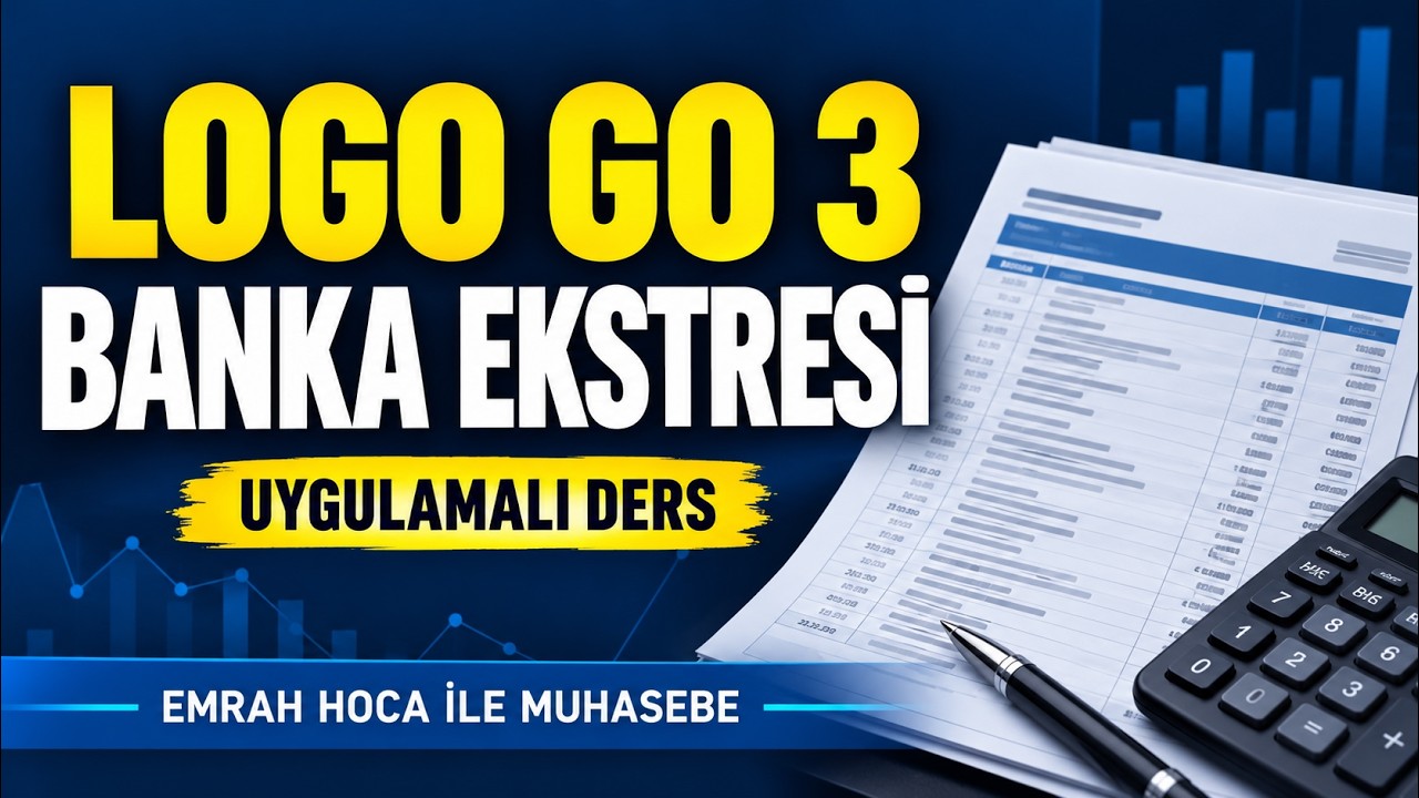 ÖN MUHASEBE LOGO GO 3 - BANKA EKSTRESİ NASIL İŞLENİR?