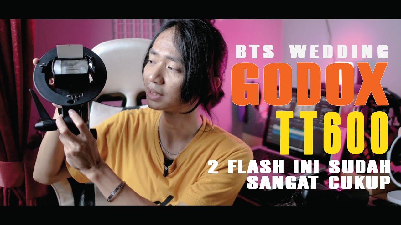GODOX TT600 BUAT FOTO WEDDING? KITA BANTAH ISTILAH 