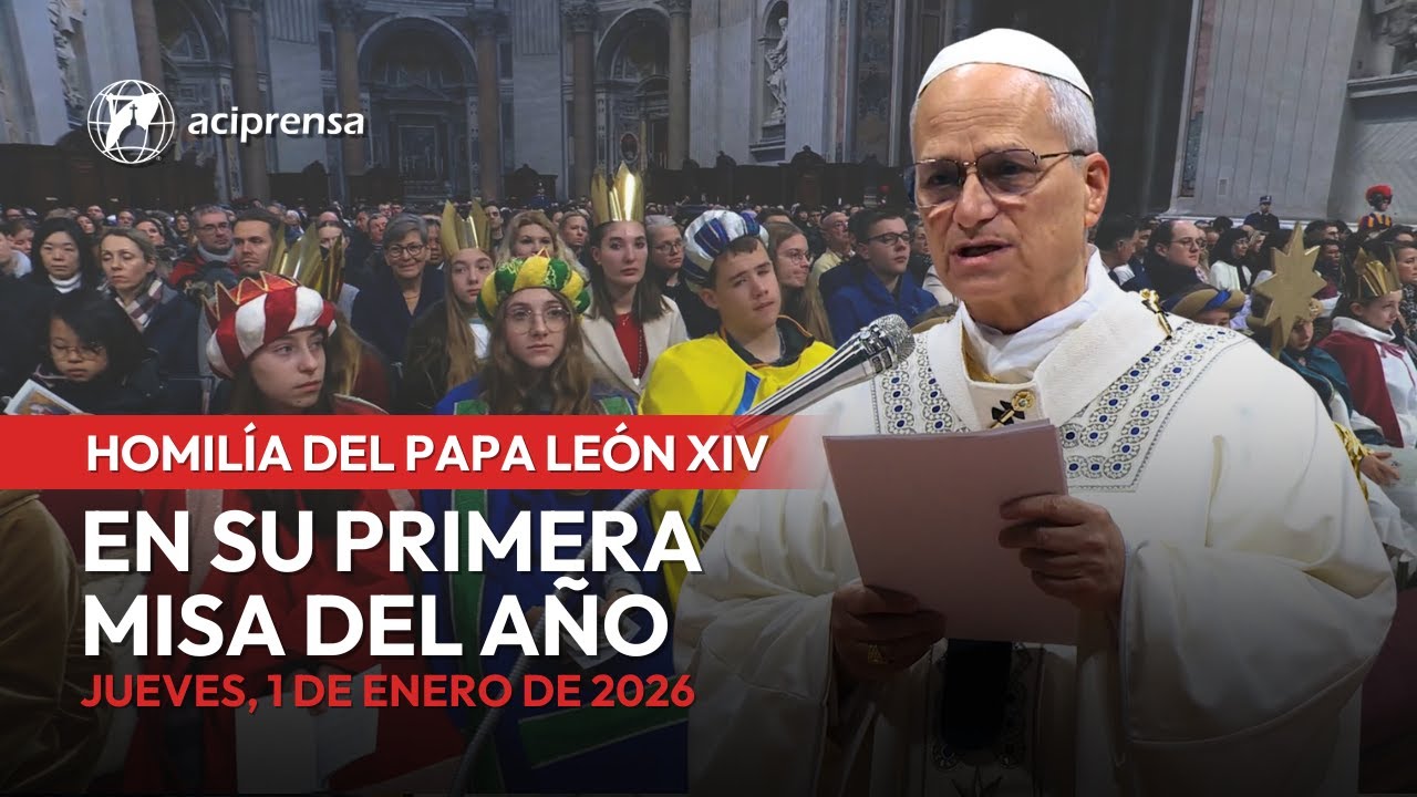 Homilía del Papa León XIV en la Solemnidad de María Santísima | 1 enero 2026